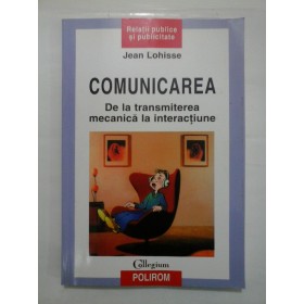 COMUNICAREA DE LA TRANSMITEREA MECANICA LA INTERACTIUNE  -  JEAN LOHISSE